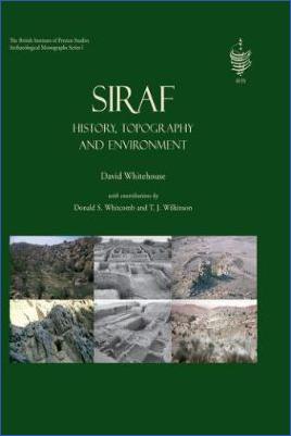 Persia-Cameron-A.-Petrie,-David-Whitehouse,-Donald-Whitcomb,-T.-J.-Wilkinson--Siraf.-History,-Topography-and-Environment-British-Institute-of-Persian-Studies,-Archaeological-Monograph,--1-.jpg