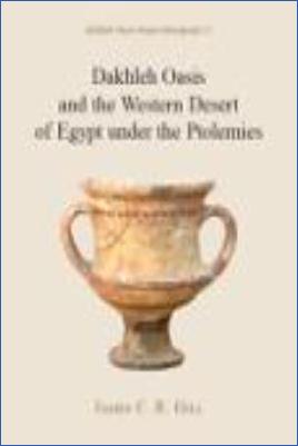 Ptolemaic-Egypt-James-C.-R.-Gill--Dakhleh-Oasis-and-the-Western-Desert-of-Egypt-under-the-Ptolemies-Dakhleh-Oasis-Project-Monograph,--17-.jpg