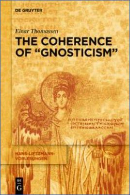 Religion,-History-of-Religion-Religion,-History-of-Religion-Christianity-Einar-Thomassen--The-Coherence-of-“Gnosticism”-Hans-Lietzmann-Vorlesungen,--18-.jpg