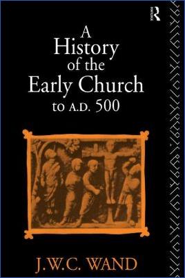 Religion,-History-of-Religion-Religion,-History-of-Religion-Religion,-History-of-Religion-John-William-Charles-Wand--A-History-of-the-Early-Church-to-AD-500-.jpg