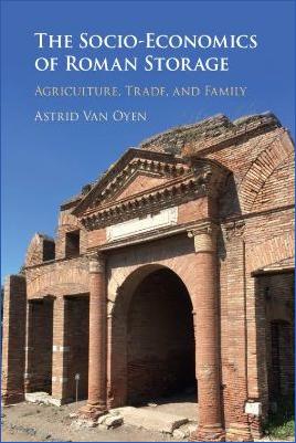 Roman-Empire-and-History-Roman-Empire-and-History-Roman-Empire-and-History-Roman-Empire-and-History-Miscellaneous-Astrid-Van-Oyen--The-Socio-Economics-of-Roman-Storage.-Agriculture,-Trade,-and-Family.jpg