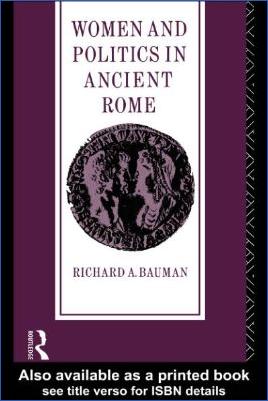 Roman-Empire-and-History-Roman-Empire-and-History-Roman-Empire-and-History-Roman-Empire-and-History-Politics--Law-Richard-A.-Bauman--Women-and-Politics-in-Ancient-Rome--2.jpg