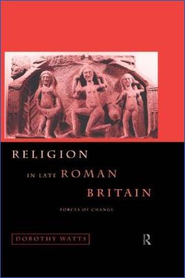 Roman-Empire-and-History-Roman-Empire-and-History-Roman-Empire-and-History-Roman-Empire-and-History-Roman-Britain-Dorothy-Watts--Religion-in-Late-Roman-Britain.-Forces-of-Change-.jpg