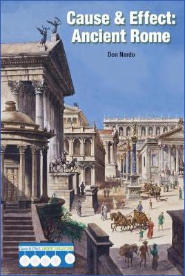Roman-Empire-and-History-Roman-Empire-and-History-Roman-Empire-and-History-Roman-Empire-and-History-Roman-Empire-and-History-Don-Nardo--Cause--Effect.-Ancient-Rome-Cause--Effect-Ancient-Civilizations-.jpg