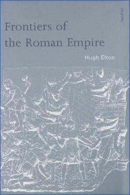 Roman-Empire-and-History-Roman-Empire-and-History-Roman-Empire-and-History-Roman-Empire-and-History-Roman-Empire-and-History-Hugh-Elton--Frontiers-of-the-Roman-Empire-.jpg
