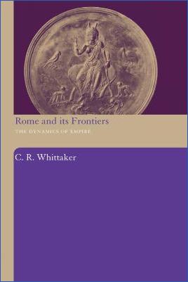 Roman-Empire-and-History-Roman-Empire-and-History-Roman-Empire-and-History-Roman-Empire-and-History-Warfare-C.-R.-Whittaker--Rome-and-its-Frontiers.-The-Dynamics-of-Empire-.jpg