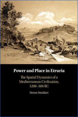 The-Etruscans-Simon-Stoddart--Power-and-Place-in-Etruria,-Volume-1.-The-Spatial-Dynamics-of-a-Mediterranean-Civilization,-1200–500-BC-New-Studies-in-Archaeology.jpg