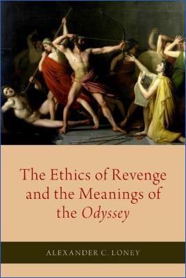 The-Iliad--The-Odyssey-Alexander-C.-Loney--The-Ethics-of-Revenge-and-the-Meanings-of-the-Odyssey-.jpg