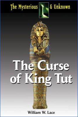 Tutankhamun-18th-Dynasty-William-W.-Lace--The-Curse-of-King-Tut-Mysterious--Unknown.jpg