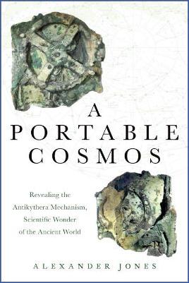 World-Literature-and-Myths-Alexander-Jones--A-Portable-Cosmos.-Revealing-the-Antikythera-Mechanism,-Scientific-Wonder-of-the-Ancient-World-.jpg