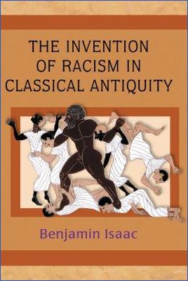 World-Literature-and-Myths-Benjamin-Isaac--The-Invention-of-Racism-in-Classical-Antiquity-.jpg
