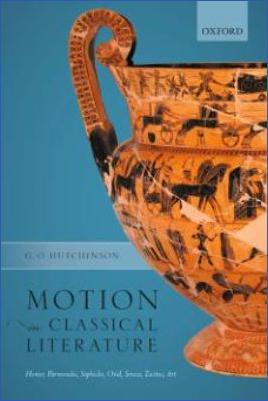 World-Literature-and-Myths-G.-O.-Hutchinson--Motion-in-Classical-Literature.-Homer,-Parmenides,-Sophocles,-Ovid,-Seneca,-Tacitus,-Art-.jpg