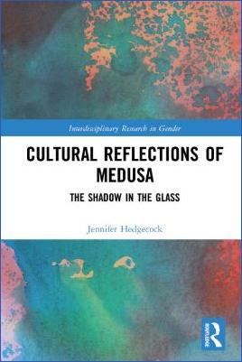 World-Literature-and-Myths-Jennifer-Hedgecock--Cultural-Reflections-of-Medusa.-The-Shadow-in-the-Glass-Interdisciplinary-Research-in-Gender-.jpg