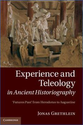 World-Literature-and-Myths-Jonas-Grethlein--Experience-and-Teleology-in-Ancient-Historiography.-Futures-Past-from-Herodotus-to-Augustine-.jpg