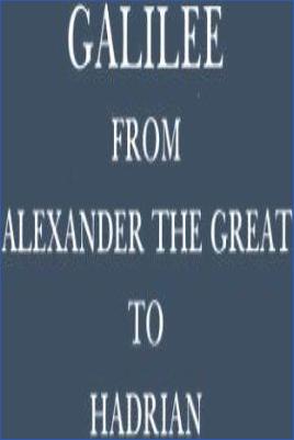 World-Literature-and-Myths-Sean-Freyne--Galilee-From-Alexander-the-Great-to-Hadrian-323-Bce-to-135-Ce--A-Study-of-Second-Temple-Judaism.jpg
