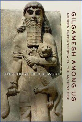 World-Literature-and-Myths-Theodore-Ziolkowski--Gilgamesh-Among-Us.-Modern-Encounters-with-the-Ancient-Epic-.jpg
