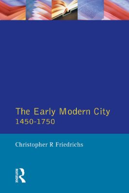 -A-History-of-Urban-Society-in-Europe-3--Complete--Christopher-R.-Friedrichs--The-Early-Modern-City-1450-1750-A-History-of-Urban-Society-in-Europe-.jpg