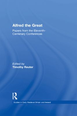 -Studies-in-Early-Medieval-Britain-and-Ireland-17--Complete-Timothy-Reuter--Alfred-the-Great.-Papers-from-the-Eleventh-Centenary-Conferences-Studies-in-Early-Medieval-Britain-and-Ireland-.jpg