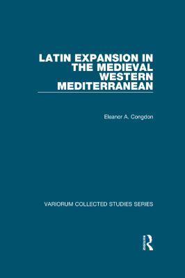 -The-Expansion-of-Latin-Europe,-1000-1500-12--Complete-07.-Eleanor-A.-Congdon--Latin-Expansion-in-the-Medieval-Western-Mediterranean-The-Expansion-of-Latin-Europe,-1000-1500,--7-.jpg