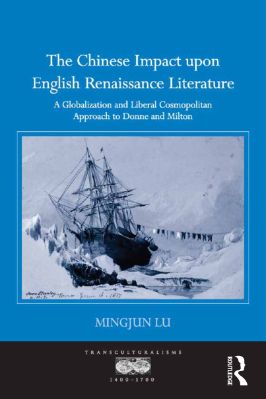 -Transculturalisms,-1400-1700-31--Mingjun-Lu--The-Chinese-Impact-upon-English-Renaissance-Literature.-A-Globalization-and-Liberal-Cosmopolitan-Approach-to-Donne-and-Milton-Transculturalisms,-1400-1700-.jpg