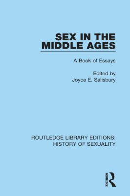 03.-Joyce-E.-Salisbury--Sex-in-the-Middle-Ages.-A--of-Essays-Garland-Medieval-Casebooks,--3-.jpg