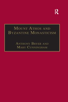 04.-Anthony-Bryer,-Mary-Cunningham--Mount-Athos-and-Byzantine-Monasticism-Publications-of-the-Society-for-the-Promotion-of-Byzantine-Studies,--4-.jpg