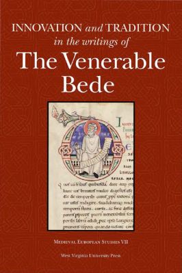 07.-Scott-DeGregorio--Innovation-and-Tradition-in-the-Writings-of-the-Venerable-Bede-Medieval-European-Studies,--7-.jpg