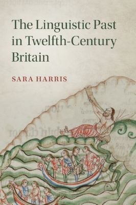 100.-Sara-Harris--The-Linguistic-Past-in-Twelfth-Century-Britain--Studies-in-Medieval-Literature,--100-.jpg