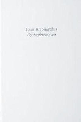 200.-John-Bracegirdle,-Noel-Harold-Kaylor,-Jason-Edward-Streed--John-Bracegirdle’s-Psychopharmacon-Medieval--Renaissance-Texts--Studies,--200.jpg
