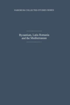 2000-2010-David-Jacoby--Byzantium,-Latin-Romania-and-the-Mediterranean-Variorum-Collected-Studies.jpg