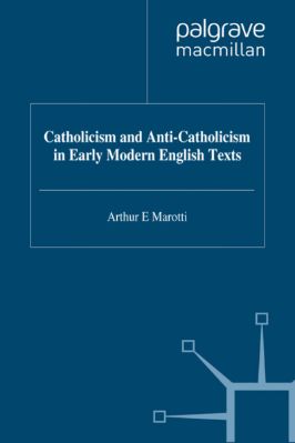Arthur-F.-Marotti--Catholicism-and-Anti-Catholicism-in-Early-Modern-English-Texts-Early-Modern-Literature-in-History-.jpg