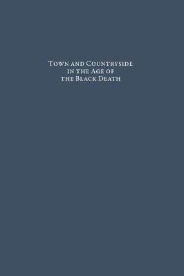 Brepols-The-Medieval-Countryside-21--Complete-12.-Mark-Bailey,-Stephen-Rigby--Town-and-Countryside-in-the-Age-of-the-Black-Death.-Essays-in-Honour-of-John-Hatcher-The-Medieval-Countryside,--12-.jpg