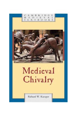 Richard-W.-Kaeuper--Medieval-Chivalry--Medieval-Textbooks.jpg