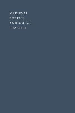 Seeta-Chaganti--Medieval-Poetics-and-Social-Practice.-Responding-to-the-Work-of-Penn-R.-Szittya-Fordham-Series-in-Medieval-Studies-.jpg
