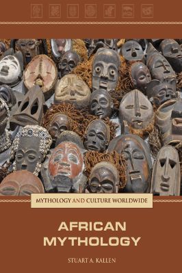 Stuart-A.-Kallen--African-Mythology-Mythology-and-Culture-Worldwide-.jpg