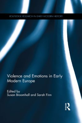 Susan-Broomhall,-Sarah-Finn--Violence-and-Emotions-in-Early-Modern-Europe--Research-in-Early-Modern-History-.jpg