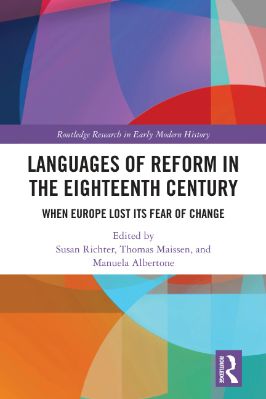 Susan-Richter,-Thomas-Maissen,-Manuela-Albertone--Languages-of-Reform-in-the-Eighteenth-Century.-When-Europe-Lost-Its-Fear-of-Change--Research-in-Early-Modern-History-.jpg