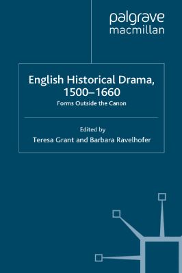Teresa-Grant,-Barbara-Ravelhofer--English-Historical-Drama,-1500–1660.-Forms-Outside-the-Canon-Early-Modern-Literature-in-History-.jpg
