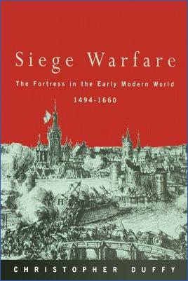4.-Early-Modern-Christopher-Duffy--Siege-Warfare.-The-Fortress-in-the-Early-Modern-World-1494-1660,-Volume-1-.jpg