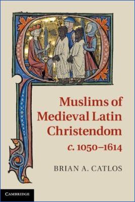 Arabic-and-Islamic-Religion-Arabic-and-Islamic-Religion-Brian-A.-Catlos--Muslims-of-Medieval-Latin-Christendom,-C.1050–1614-.jpg