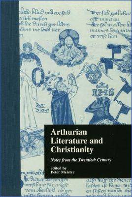 Arthurian-Literature-Peter-Meister--Arthurian-Literature-and-Christianity.-Notes-from-the-Twentieth-Century-.jpg
