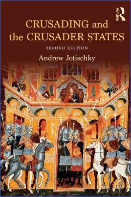Crusades-Andrew-Jotischky--Crusading-and-the-Crusader-States-Recovering-the-Past-2nd-Edition-.jpg