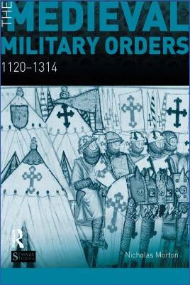 Crusades-Nicholas-Edward-Morton--The-Medieval-Military-Orders-1120-1314-.jpg