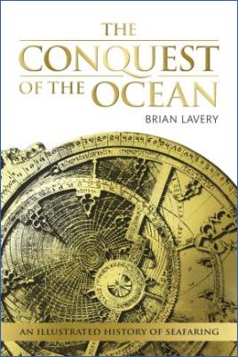 History-of-Ships-Brian-Lavery--The-Conquest-of-the-Ocean-An-Illustrated-History-of-Seafaring.jpg