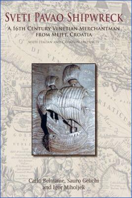 History-of-Ships-Carlo-Beltrame,-Sauro-Gelichi,-Igor-Miholjek--Sveti-Pavao-Shipwreck.-A-16th-century-Venetian-merchantman-from-Mljet,-Croatia-.jpg