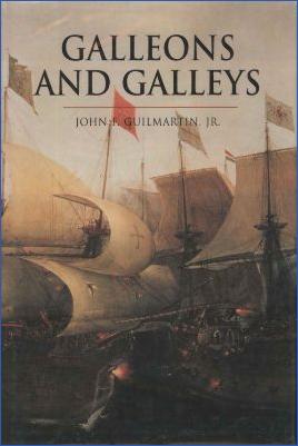 History-of-Ships-John-Francis-Guilmartin--Galleons-and-Galleys.jpg