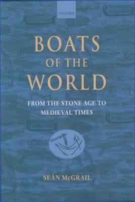 History-of-Ships-Seán-McGrail--Boats-of-the-World.-From-the-Stone-Age-to-Medieval-Times-.jpg