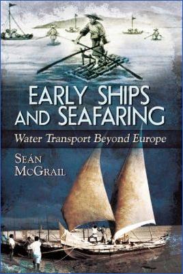 History-of-Ships-Seán-McGrail--Early-Ships-and-Seafaring.-Water-Transport-Beyond-Europe-.jpg