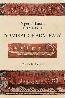 Medieval-People-Charles-D.-Stanton--Roger-of-Lauria-C.1250-1305.-Admiral-of-Admirals-.jpg