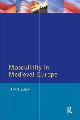 Medieval-People-Dawn-Hadley--Masculinity-in-Medieval-Europe-.jpg